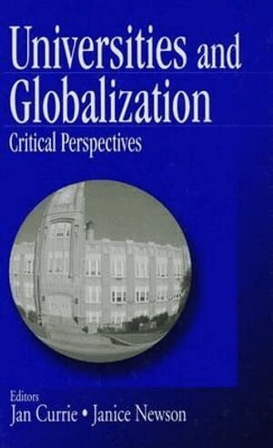 Janice K. Currie, Janice Newson, Janice  K. Currie, Janice Newson - Universities and Globalization, Inbunden