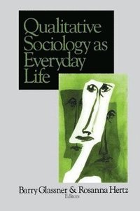 Qualitative Sociology as Everyday Life