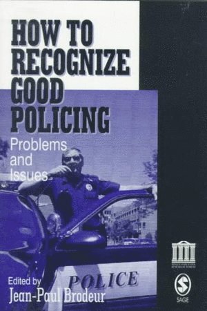 How To Recognize Good Policing av Jean-Paul Brodeur, Jean-Paul Brodeur