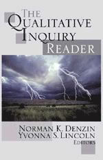 The Qualitative Inquiry Reader av Norman K Denzin, Yvonna S Lincoln, Yvonna S Lincoln