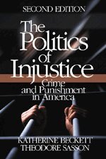Katherine A. Beckett, Theodore Sasson - The Politics of Injustice, Häftad. Tillgänglighet: Lägg i varukorg