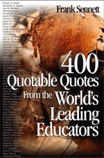 Frank Sennett - 400 Quotable Quotes From the World′s Leading Educators, Inbunden