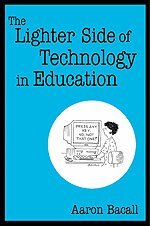 Lighter Side of Technology in Education