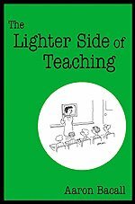 Aaron Bacall - The Lighter Side of Teaching, Häftad. Tillgänglighet: Lägg i varukorg