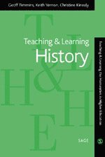 Teaching and Learning History av Geoff Timmins, Keith Vernon, Christine Kinealy, Gaynor Bagnall, Brian J Longhurst