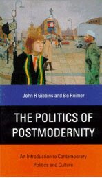 John R Gibbins, Bo Reimer - The Politics of Postmodernity, Häftad
