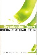 Organization Theory and Postmodern Thought