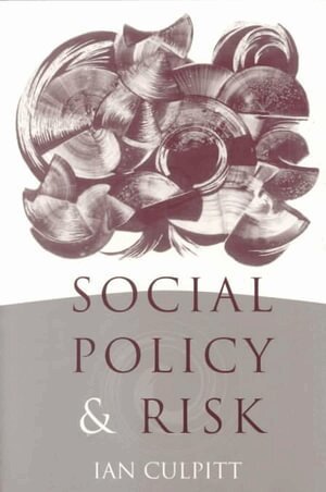 Ian R Culpitt - Social Policy and Risk, Häftad