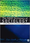 The SAGE Dictionary of Sociology