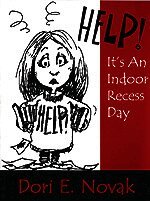 Dori  E. Novak - Help! It's an Indoor Recess Day, Häftad