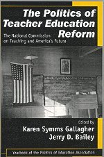 The Politics of Teacher Education Reform