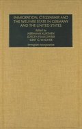 Immigration, Citizenship and the Welfare State in Germany and the United States (Part A & B)
