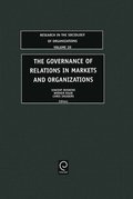 The Governance of Relations in Markets and Organizations