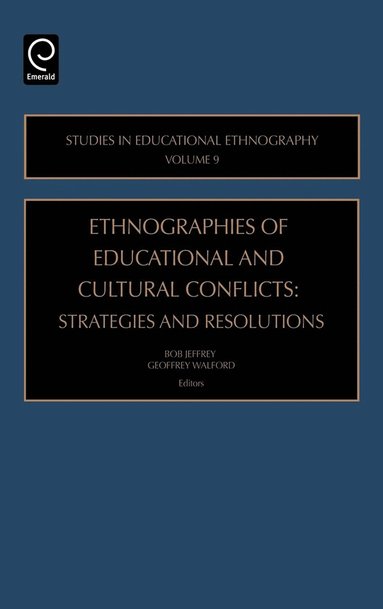 Ethnographies of Education and Cultural Conflicts av Bob Jeffrey, Geoffrey Walford