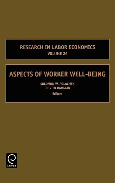 Solomon W. Polachek, Olivier Bargain - Aspects of Worker Well-Being, Inbunden