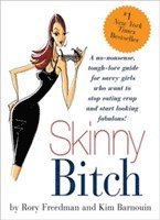 Kim Barnouin, Rory Freedman - Skinny Bitch, Häftad