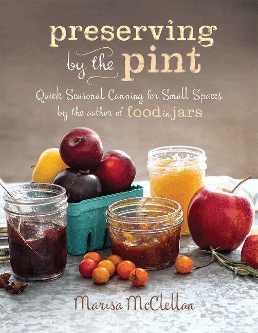 Marisa McClellan - Preserving by the Pint, Inbunden. Tillgänglighet: Lägg i varukorg