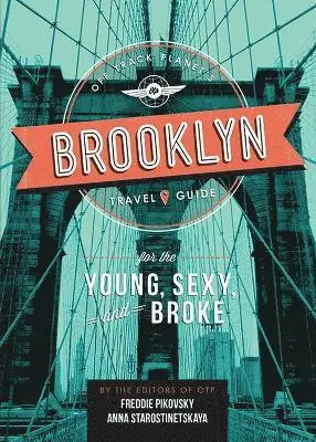 Off Track Planet's Brooklyn Travel Guide for the Young, Sexy, and Broke
