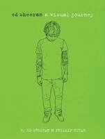 Ed Sheeran - Ed Sheeran: A Visual Journey, Häftad