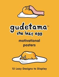 Gudetama Motivational Posters