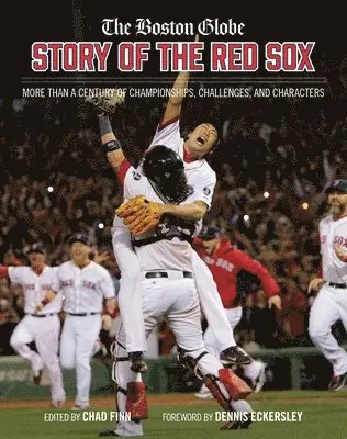 Chad Finn, The Boston Globe - The Boston Globe Story of the Red Sox, Inbunden. Tillgänglighet: Lägg i varukorg