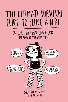 Ultimate Survival Guide to Being a Girl av Christina De Witte, Christina de Witte