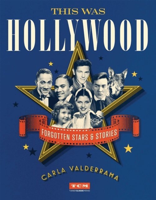 Carla Valderrama - This Was Hollywood, Inbunden