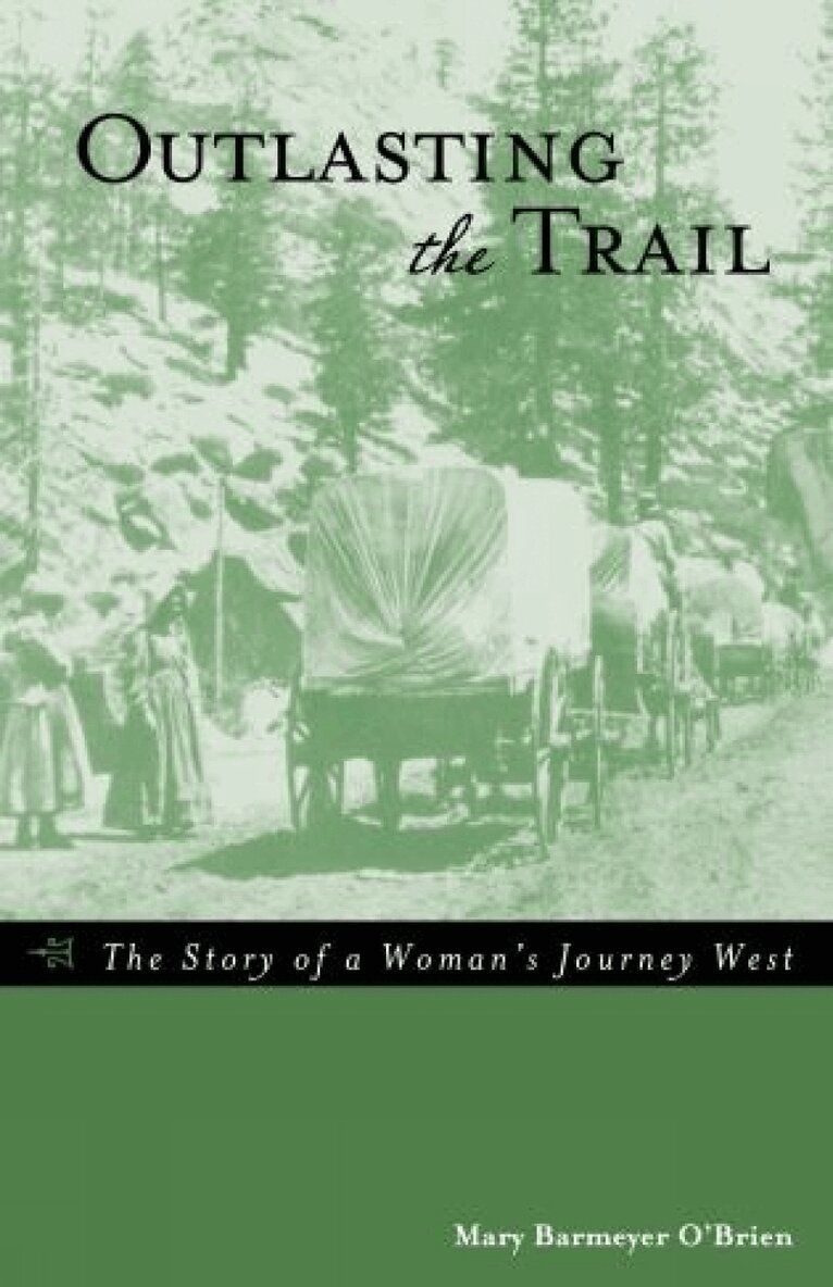 Mary Barmeyer O'Brien - Outlasting the Trail, Häftad