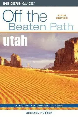 Michael Rutter - Utah Off the Beaten Path(r), Fifth Edition, Häftad. Tillgänglighet: Tillfälligt slut