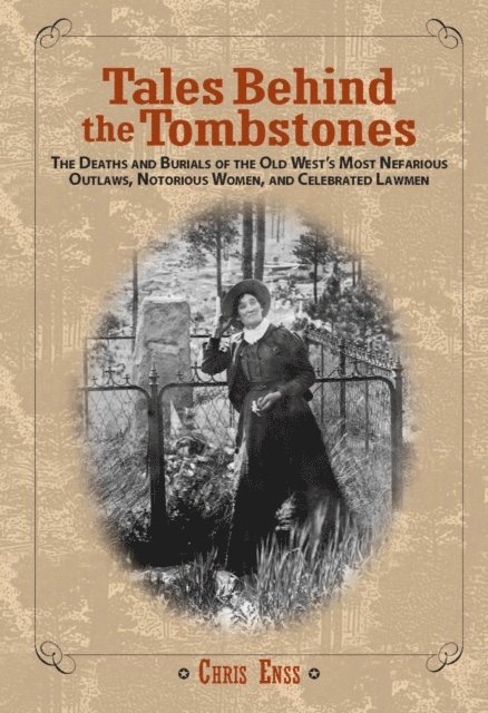 Chris Enss - Tales Behind the Tombstones, E-bok