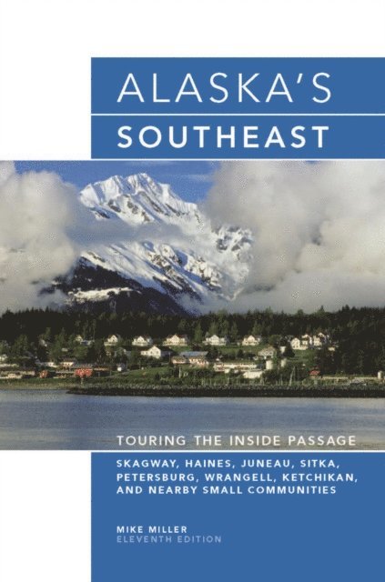 Mike Miller - Alaska's Southeast, E-bok