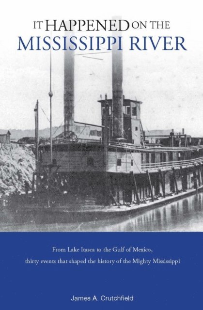 James A. Crutchfield - It Happened on the Mississippi River, E-bok