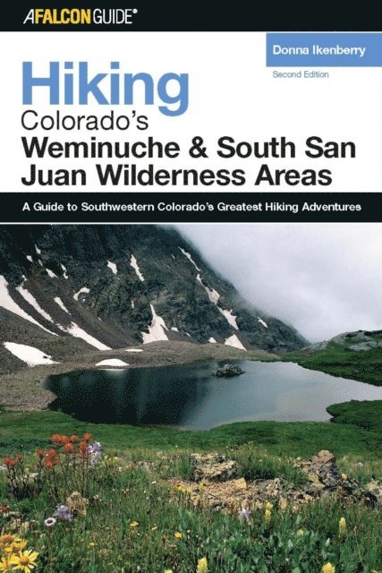 Donna Ikenberry - Hiking Colorado's Weminuche and South San Juan Wilderness Areas, E-bok