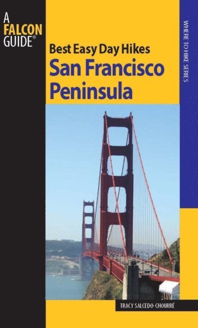 Tracy Salcedo - Best Easy Day Hikes San Francisco Peninsula, E-bok