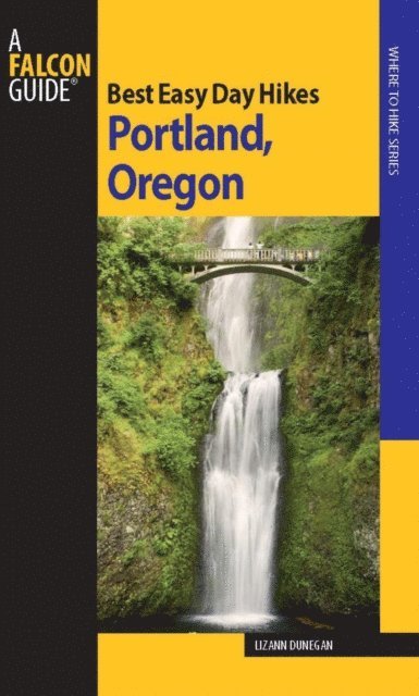 Lizann Dunegan - Best Easy Day Hikes Portland Oregon, E-bok