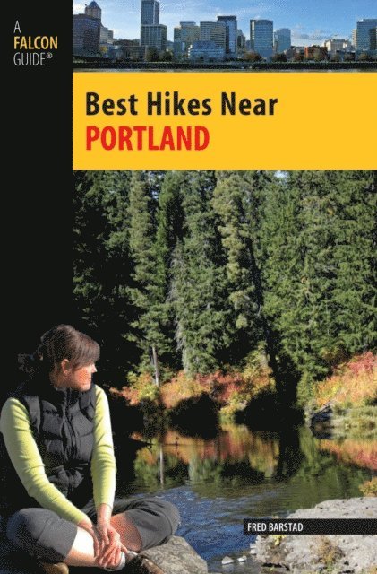 Fred Barstad - Best Hikes Near Portland, E-bok