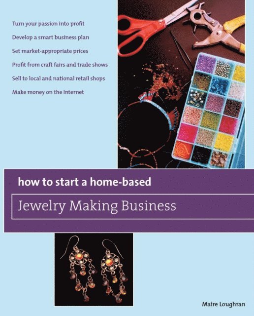 Maire Loughran - How to Start a Home-Based Jewelry Making Business, E-bok