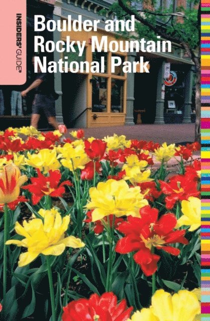 Ann Leggett - Insiders' Guide(R) to Boulder and Rocky Mountain National Park, E-bok. Tillgänglighet: Lägg i varukorg