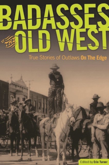 Erin H. Turner - Badasses of the Old West, E-bok
