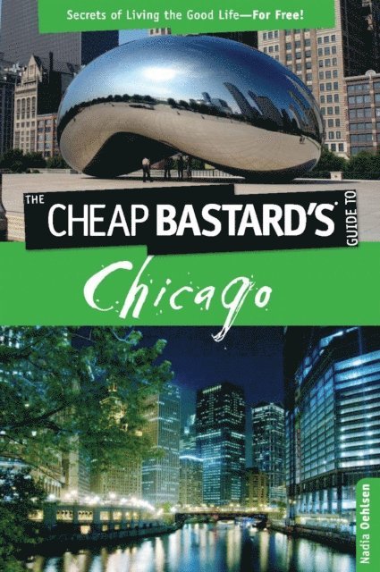 Nadia Oehlsen - Cheap Bastard's(TM) Guide to Chicago, E-bok. Tillgänglighet: Lägg i varukorg