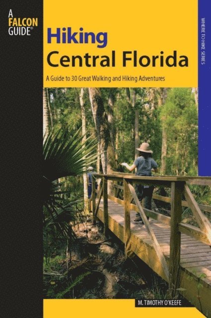 M. Timothy O'Keefe - Hiking Central Florida, E-bok