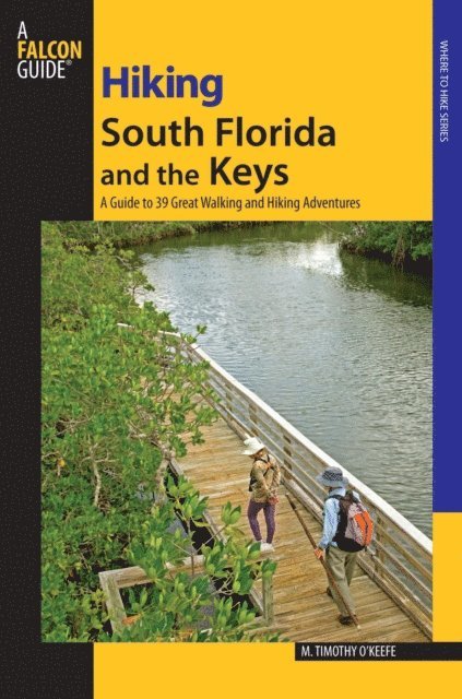 M. Timothy O'Keefe - Hiking South Florida and the Keys, E-bok. Tillgänglighet: Lägg i varukorg