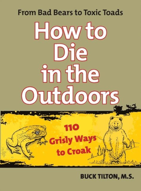 Buck Tilton - How to Die in the Outdoors, E-bok