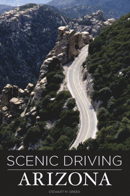 Stewart M. Green - Scenic Driving Arizona, E-bok. Tillgänglighet: Lägg i varukorg