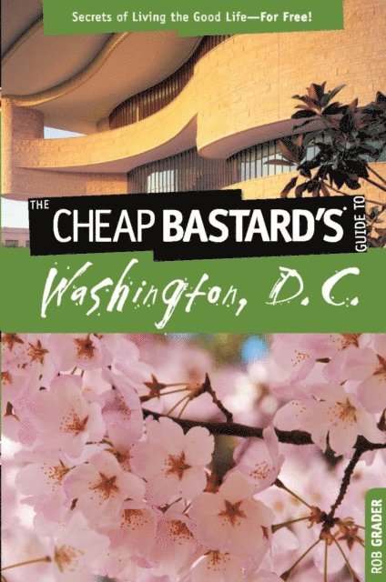 Rob Grader - Cheap Bastard's(TM) Guide to Washington, D.C., E-bok. Tillgänglighet: Lägg i varukorg
