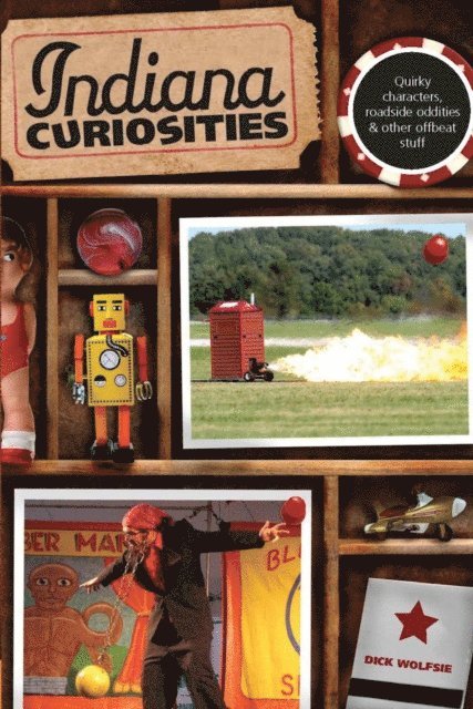 Dick Wolfsie - Indiana Curiosities, E-bok