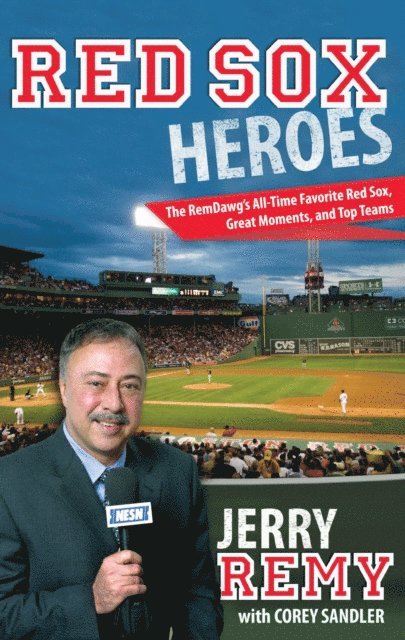 Corey Sandler, Jerry Remy - Red Sox Heroes, E-bok. Tillgänglighet: Lägg i varukorg