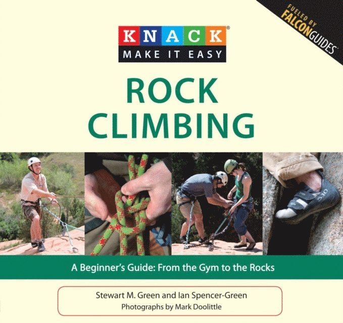 Ian Spencer-Green, Stewart M. Green - Knack Rock Climbing, E-bok