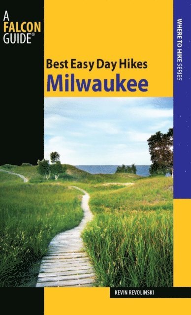 Kevin Revolinski - Best Easy Day Hikes Milwaukee, E-bok. Tillgänglighet: Lägg i varukorg
