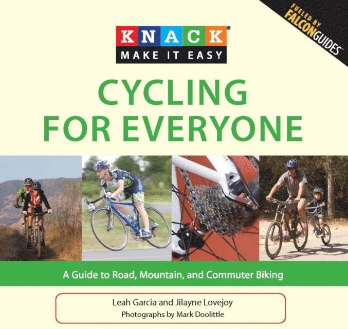 Jilayne Lovejoy, Leah Garcia - Knack Cycling for Everyone, E-bok. Tillgänglighet: Lägg i varukorg
